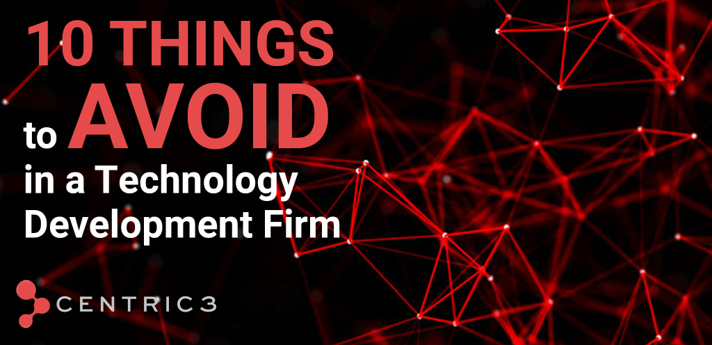 10 Things to Avoid in a Technology Development Firm
